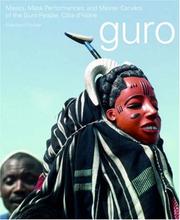 Cover of: Masks, Mask Performances, and Master Carvers of the Guro People, Cote D'Ivoire (Reitberg Museum, Zurich)