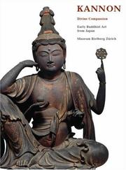 Cover of: Kannon--Divine Compassion: Early Buddhist Art from Japan (Reitberg Museum, Zurich)