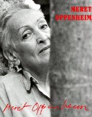 Cover of: Meret Oppenheim by Bice Curiger, Jacqueline Burckhardt, Ursula Krinzinger, Werner Hofmann