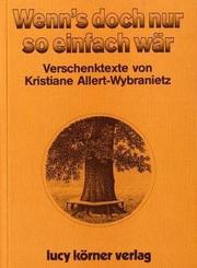 Cover of: Wenn's doch nur so einfach war