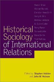 Cover of: Historical sociology of international relations by edited by Stephen Hobden and John M. Hobson.