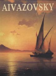 Cover of: Aivazovsky: Painting, Drawing and Watercolours from the Collections of St. Petersburg