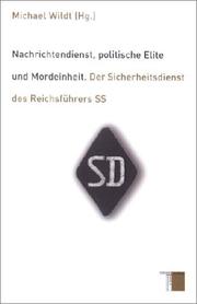 Cover of: Nachrichtendienst, politische Elite, Mordeinheit: Der Sicherheitsdienst des ReichsfÃ¼hrers SS