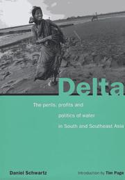 Cover of: Delta: The Perils, Profits and Politics of Water in South and Southeast Asia