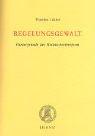 Cover of: Regelungsgewalt: Hintergrunde Der Rechtschreibreform