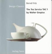 Cover of: The Tea Service Tac 1 (Design Classics Series) by Walter Gropius, Bernd Fritz