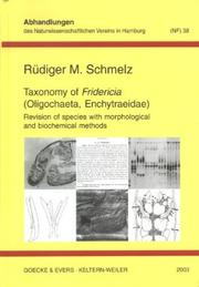 Cover of: Taxonomy Of Fridericia: Revision Of Species With Morphological and Biochemical Methods (Abhandlungen Des Naturwissenschaftlichen Vereins in Hamburg)