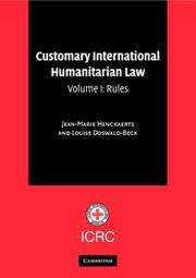 Cover of: Customary International Humanitarian Law