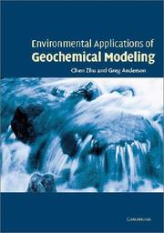 Cover of: Environmental Applications of Geochemical Modeling by Chen Zhu, Greg Anderson