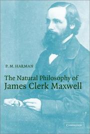 Cover of: The natural philosophy of James Clerk Maxwell
