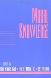 Cover of: Moral knowledge by edited by Ellen Frankel Paul, Fred D. Miller, Jr., and Jeffrey Paul.