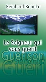 Cover of: Le Seigneur Qui Vous Guerit