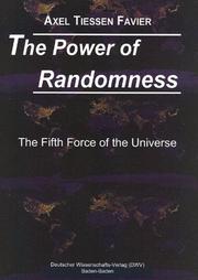 The Power of Randomness. The Fifth Force of the Universe (DWV-Schriften Zur Kulturgeschichte) by Axel Tiessen-Favier