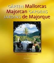 Cover of: Gardens of Mallorca/Garten Auf Mallorca/Jardines De Mallorca