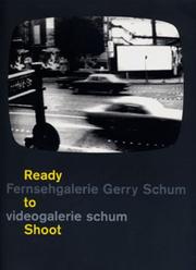 Cover of: Ready to Shoot: Fernsehgalerie Gerry Schum - Videogalerie Schum