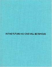 Cover of: Anonym, In The Future No One Will Be Famous | Max Hollein