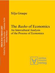 Cover of: The Basho of Economics: An Intercultural Analysis of the Process of Economics (Process Thought)