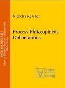 Cover of: Process Philosophical Deliberations (Process Thought)