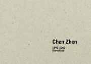Cover of: Chen Zhen: 1991 - 2000 Unrealized Projects