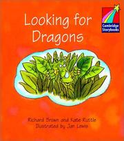 Cover of: Looking for Dragons ELT Edition (Cambridge Storybooks) by Richard Brown, Kate Ruttle