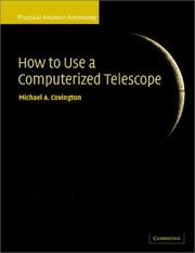 Cover of: How to Use a Computerized Telescope: Practical Amateur Astronomy Volume 1 (Practical Amateur Astronomy)