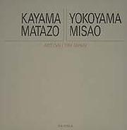 Cover of: Kayama Matazo, Yokoyama Misao = by Yasushi Sugiyama, Shinʼichi Nagai