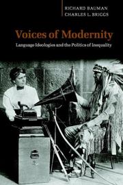 Cover of: Voices of modernity: language ideologies and the politics of inequality