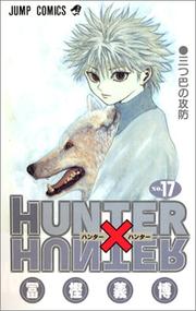 Cover of: Hunter X Hunter, Vol. 17 by Yoshihiro Togashi