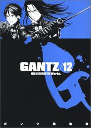 Cover of: GANTZ Vol. 12 (GANTZ) (in Japanese) by Hiroya Oku