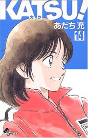 Cover of: Katsu! Vol. 14 (Katsu!) (in Japanese) by Adachi, Mitsuru