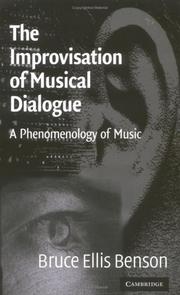 Cover of: The improvisation of musical dialogue: a phenomenology of music