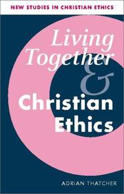 Living Together and Christian Ethics (New Studies in Christian Ethics) by Adrian Thatcher