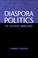 Cover of: Diaspora Politics