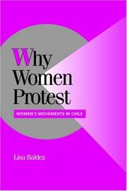 Cover of: Why Women Protest: Women's Movements in Chile (Cambridge Studies in Comparative Politics)
