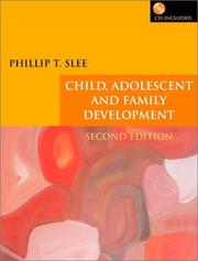 Child, adolescent, and family development by Phillip T. Slee