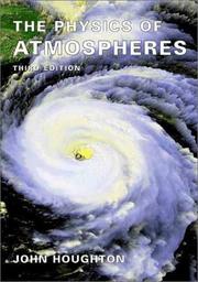 Cover of: Physics of atmospheres by John Theodore Houghton