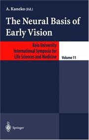Cover of: The Neural Basis of Early Vision (Keio University International Symposia for Life Sciences and Medicine) by A. Kaneko