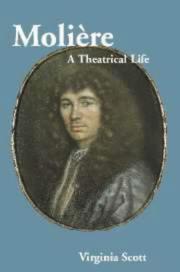 Cover of: Molière: A Theatrical Life