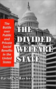 Cover of: The Divided Welfare State: The Battle over Public and Private Social Benefits in the United States