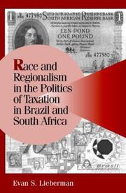 Race and Regionalism in the Politics of Taxation in Brazil and South Africa (Cambridge Studies in Comparative Politics) by Evan S. Lieberman