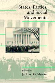 Cover of: States, Parties, and Social Movements (Cambridge Studies in Contentious Politics) by Jack A. Goldstone