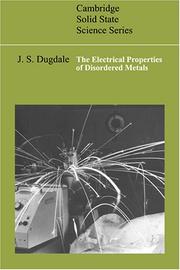 Cover of: The Electrical Properties of Disordered Metals by J. S. Dugdale