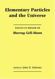 Cover of: Elementary Particles and the Universe: Essays in Honor of Murray Gell-Mann