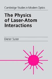 Cover of: The Physics of Laser-Atom Interactions (Cambridge Studies in Modern Optics) by Dieter Suter