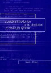 A Practical Introduction to the Simulation of Molecular Systems by Martin J. Field