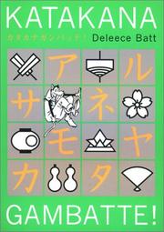 Cover of: Katakana Gambatte! (The Gambatte! Series) by Deleece Batt