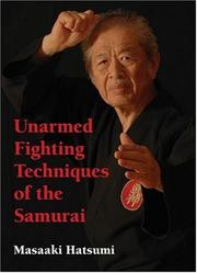 Unarmed Fighting Techniques of the Samurai by Masaaki Hatsumi