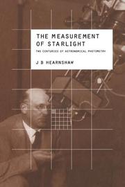 Cover of: The Measurement of Starlight: Two Centuries of Astronomical Photometry