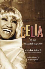 Cover of: Celia by Celia Cruz, Ana Cristina Reymundo, Celia Cruz, Ana Cristina Reymundo