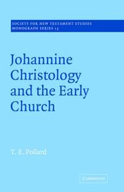 Cover of: Johannine Christology and the Early Church (Society for New Testament Studies Monograph) by T. E. Pollard